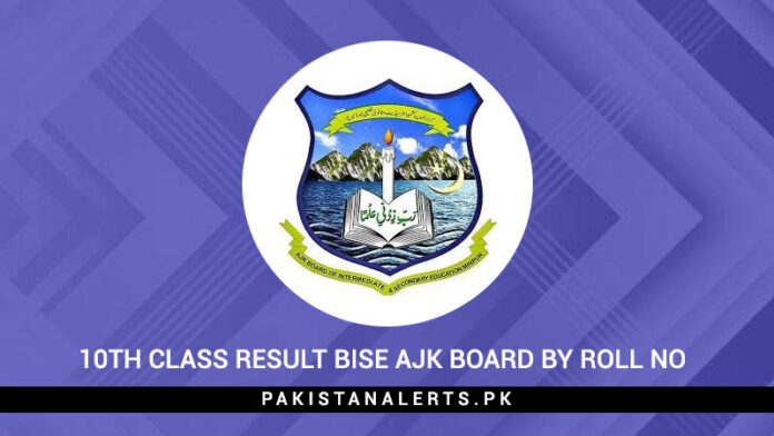 10th Class Result 2024 BISE AJK Board By Roll No