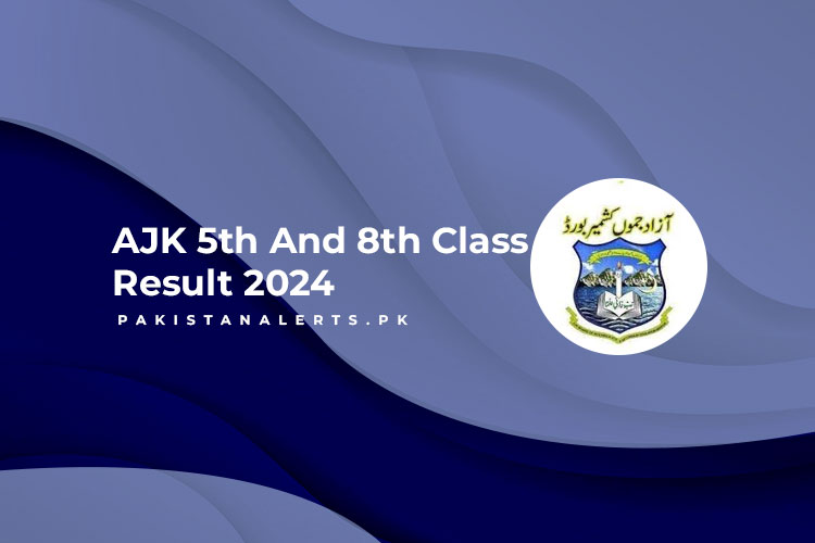 AJK 5th And 8th Class Result 2024