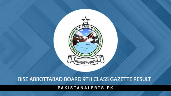 Bise Abbottabad Board Th Class Gazette Result