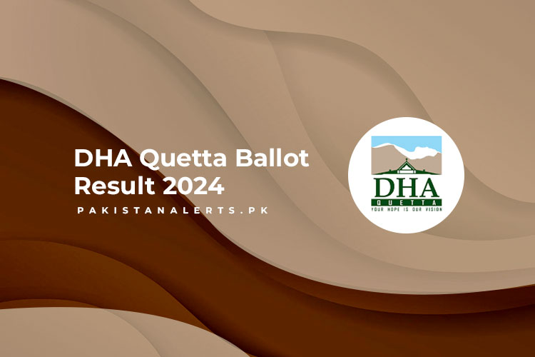 DHA Quetta Ballot Result 2024