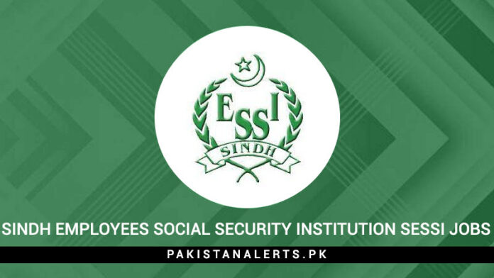 Sindh Employees Social Security Institution SESSI Jobs 2023