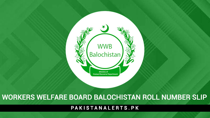 Workers-Welfare-Board-Balochistan-Roll-Number-Slip