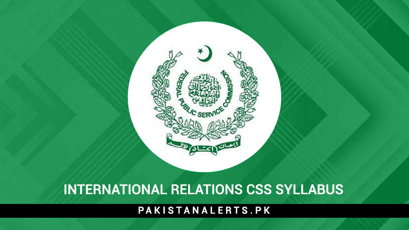 International Relations CSS Syllabus 2024   International Relations CSS Syllabus 