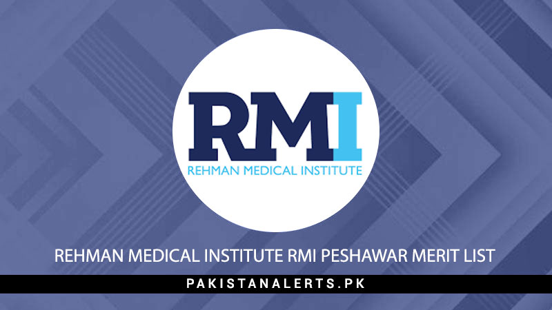 Rehman Medical Institute RMI Peshawar Merit List