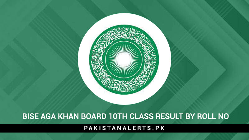 BISE-Aga-Khan-Board-10th-Class-Result-By-Roll-No