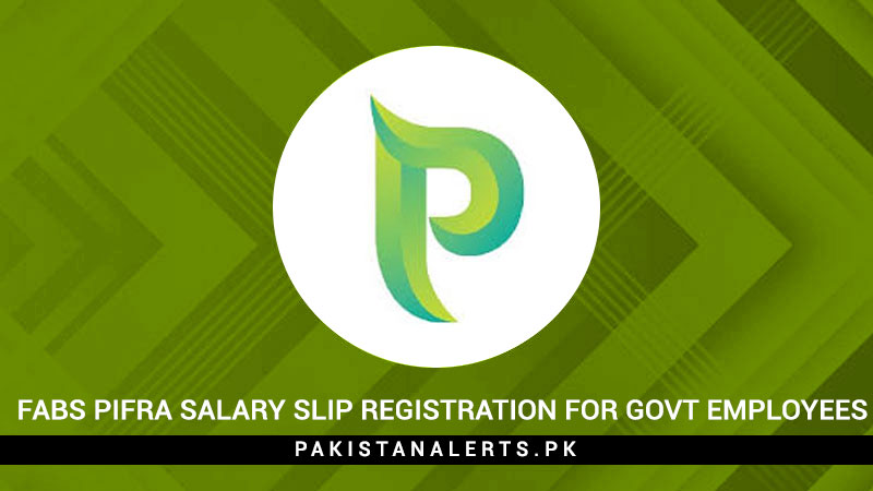 FABS-Pifra-Salary-Slip-Registration-For-Govt-Employees