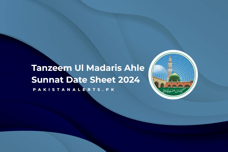 Tanzeem Ul Madaris Ahle Sunnat Date Sheet 2024