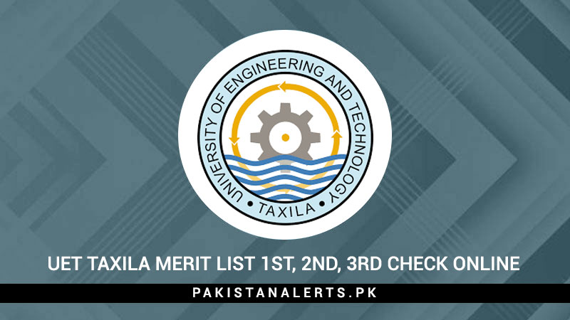 UET-Taxila-Merit-List-1st,-2nd,-3rd-Check-Online