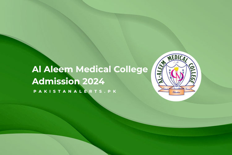 Al Aleem Medical College Admission 2024