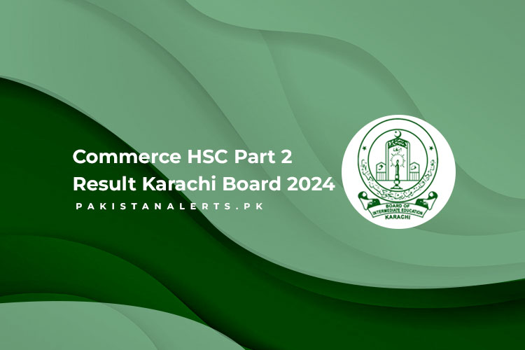 Commerce HSC Part 2 Result Karachi Board 2024