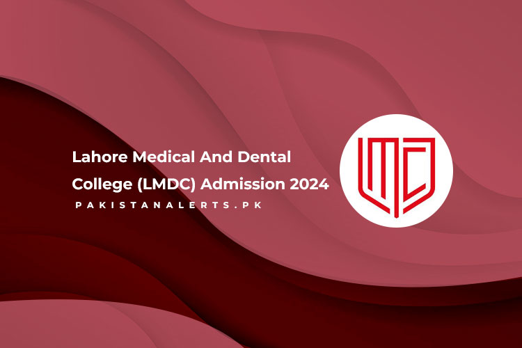 Lahore Medical And Dental College (LMDC) Admission 2024