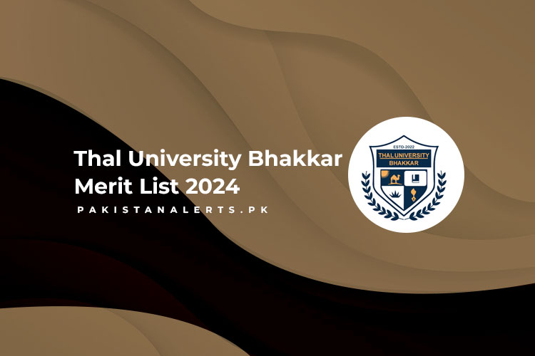 Thal University Bhakkar Merit List 2024