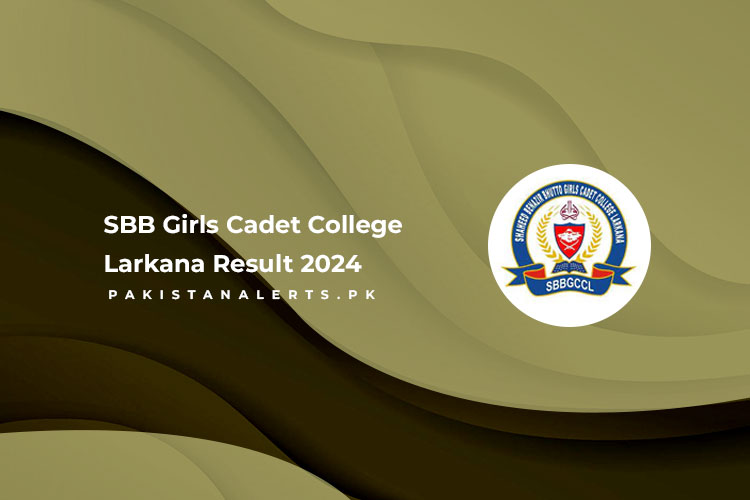 SBB Girls Cadet College Larkana Result 2024 