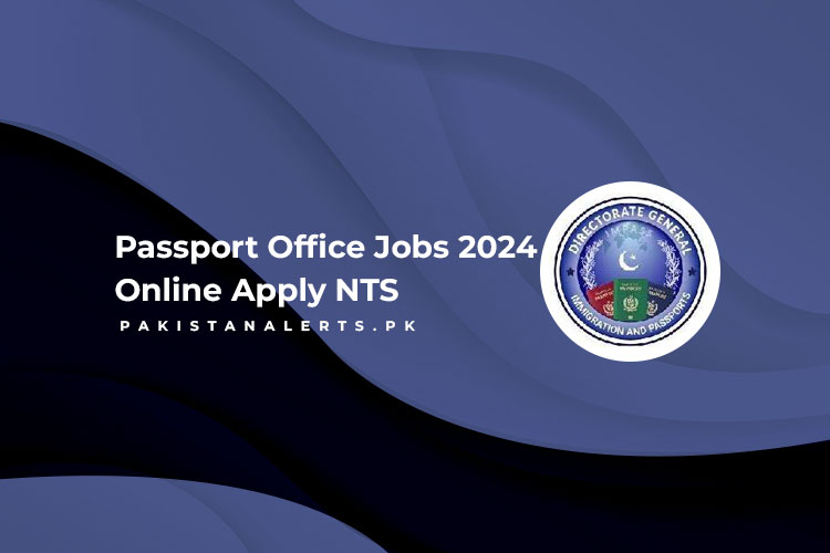 Passport Office Jobs 2024 Online Apply NTS