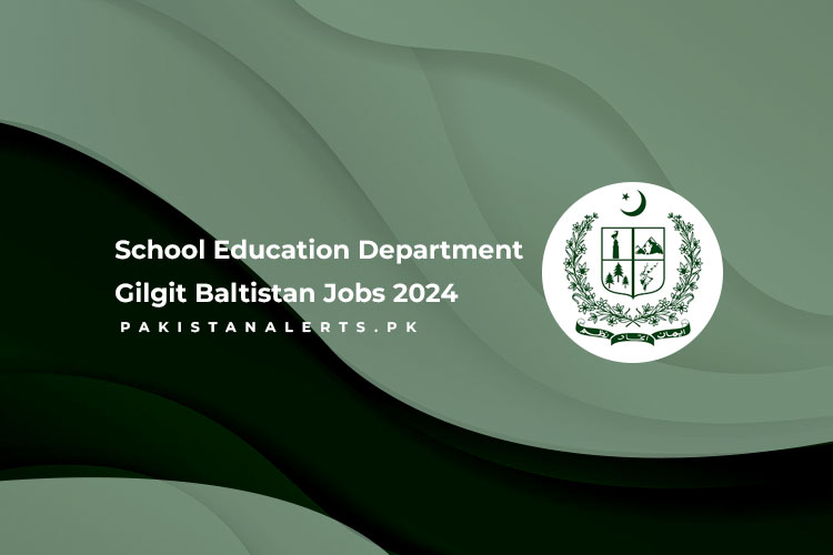School Education Department Gilgit Baltistan Jobs 2024
