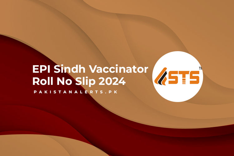 EPI Sindh Vaccinator Roll No Slips 2024 