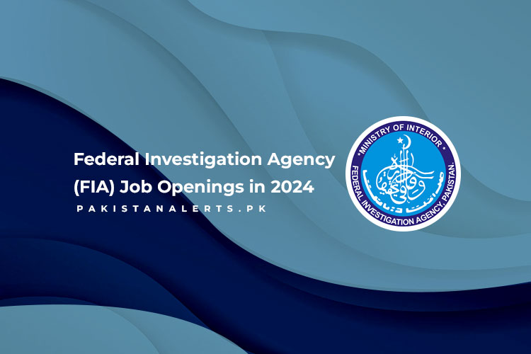 Federal Investigation Agency (FIA) Job Openings in 2024