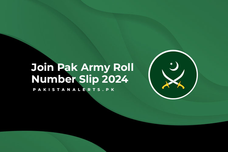 Join Pak Army Roll Number Slip 2024
