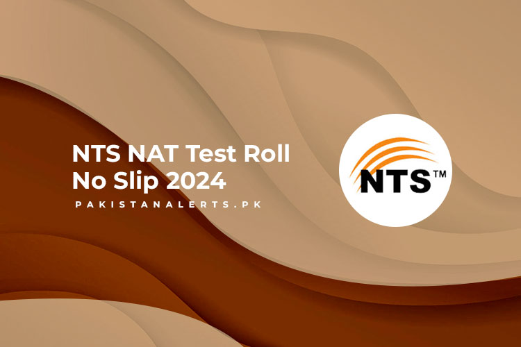 NTS NAT Test Roll No Slip 2024