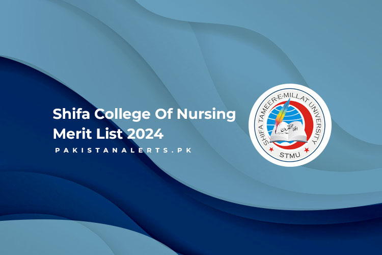 Shifa College Of Nursing Merit List 2024 