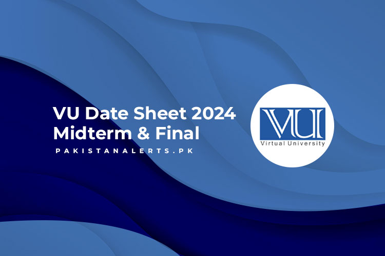 VU Date Sheet 2024 Midterm & Final Term Exams