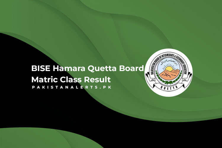 BISE Hamara Quetta Board Matric Class Result 2024