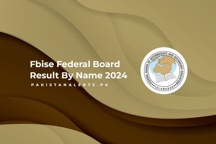 Fbise Federal Board Result By Name 2024