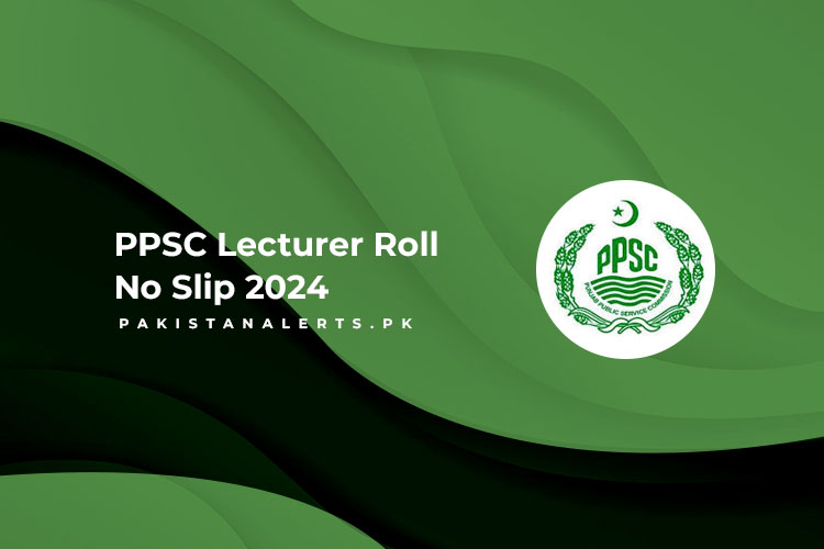 PPSC Lecturer Roll No Slip 2024